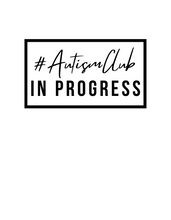 Load image into Gallery viewer, Kids -  #AutismClub in Progress T-shirt
